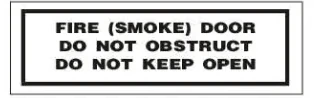 FIRE (SMOKE) DOOR DO NOT OBSTRUCT DO NOT KEEP OPEN – Part No. E 278